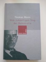 Vom zukünftigen Sieg der Demokratie von Thomas Mann (2005) Nordrhein-Westfalen - Oberhausen Vorschau