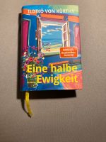 Eine halbe Ewigkeit Ildiko von Kürthy Stuttgart - Stuttgart-West Vorschau