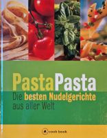 Kochbuch: Pasta, Pasta Die besten Nudelgerichte aus aller Welt Hessen - Borken Vorschau