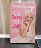 ☆Daniela Katzenberger Buch Eine Tussi sagt Ja!☆ Niedersachsen - Friedland Vorschau