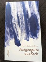 Fliegenpilze aus Kork Marie Luise Lehner Roman Buch Hamburg - Harburg Vorschau