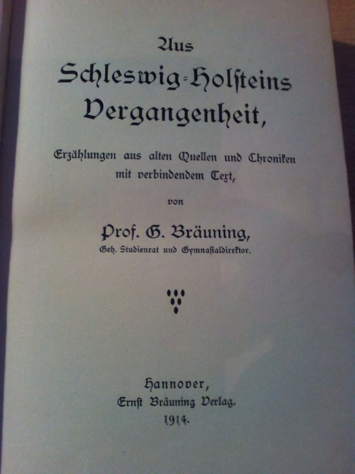 Prof. G. Bräuning - Aus Schleswig-Holsteins Vergangenheit in Itzehoe