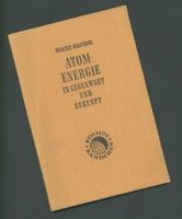 Atom-Energie in Gegenwart und Zukunft von Werner Braunbek 1953 Rheinland-Pfalz - Irmenach Vorschau