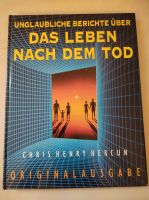 Unglaubliche Berichte über das Leben nach dem Tod,Originalausgabe Dresden - Striesen-West Vorschau