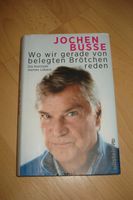Jochen Busse " Wo wir gerade von belegten Brötchen reden "❤️ Hessen - Limeshain Vorschau