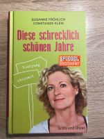 Diese schrecklich schönen Jahre Susanne Fröhlich Mülheim - Köln Holweide Vorschau