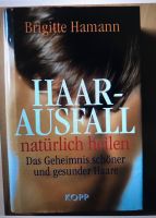 HAARAUSFALL NATÜRLICH HEILEN - Brigitte Hamann BUCH Rheinland-Pfalz - Zweibrücken Vorschau