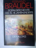 Braudel Sozial-geschichte Alltag Gesellschaft Wirtschaft Politik Baden-Württemberg - Albstadt Vorschau