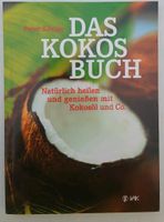 Das Kokosbuch: Natürlich heilen und genießen Mecklenburg-Vorpommern - Neubrandenburg Vorschau