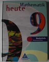Mathematik heute 9 Realschule Rheinland Pfalz; Schroedel Verlag; Rheinland-Pfalz - Neustadt an der Weinstraße Vorschau