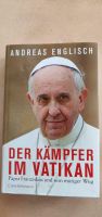 Der Kämpfer im Vatikan von Andreas Englisch über Papst Franziskus Baden-Württemberg - Balingen Vorschau