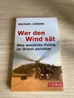 „Wer den Wind sät“ Was westliche Politik im Orient anrichtet Nordrhein-Westfalen - Minden Vorschau