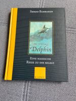 Sergio Bambaren - der träumende Delphin / Delfin Baden-Württemberg - Hüttlingen Vorschau