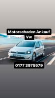 Motorschaden Ankauf VW Golf Polo Scirocco Tiguan Touran UP Hessen - Rüsselsheim Vorschau