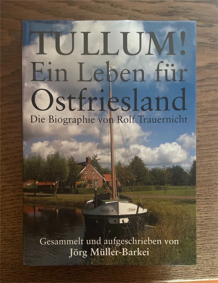 Tullum! Ein Leben für Ostfriesland in Friedeburg