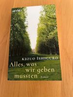 Kazuo Ishiguro - Alles, was wir geben mussten Sachsen - Markkleeberg Vorschau