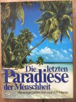 Buch, Die letzten Paradiese der Menschheit Bayern - Wackersdorf Vorschau