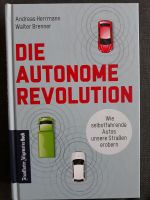 Die autonome Revolution, neu, Andreas Herrmann, Walter Brenner Baden-Württemberg - Renningen Vorschau