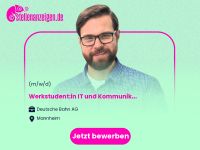 Werkstudent:in IT und Kommunikation Baden-Württemberg - Mannheim Vorschau