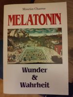 Melatonin~Wunder & Wahrheit~Maurice Charree Baden-Württemberg - Bad Mergentheim Vorschau