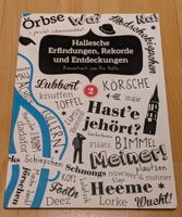 Hallesche Erfindungen, Rekorde und Entdeckungen Teil 2 Sachsen-Anhalt - Halle Vorschau