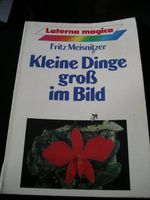 Buch kleine Dinge groß im Bild Meisnitzer laterna magica 1985 Bayern - Neusäß Vorschau