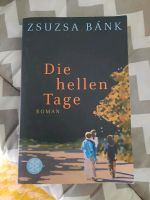 Toller Roman Zsuzsa Bank Die hellen Tage Baden-Württemberg - Freiburg im Breisgau Vorschau