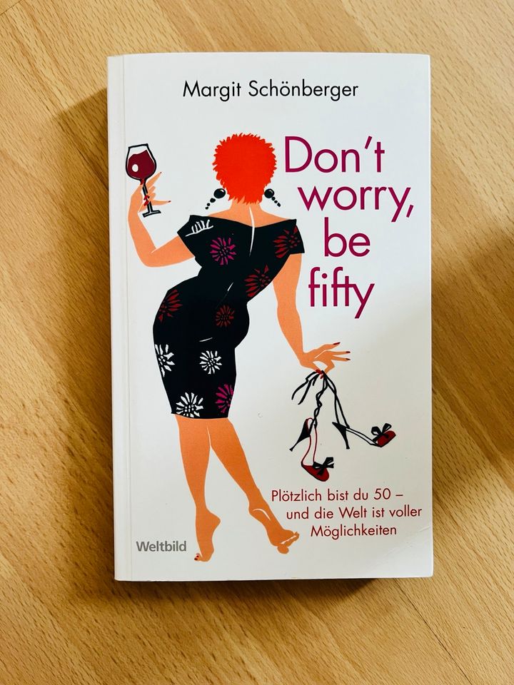 Don’t worry, be fifty Buch von Margit Schönberger in Xanten