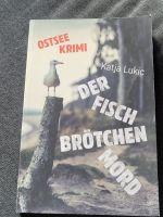 Der Fischbrötchenmord, Ostsee-Krimi von Katja Lukic Hessen - Witzenhausen Vorschau