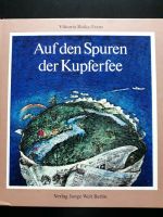 DDR Kinderbuch: Auf den Spuren der Kupferfee Sachsen-Anhalt - Möser Vorschau