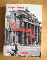 „Sing Nachtigall, sing…“ von Jürgen Haese, Berlin 1948 - 1963 Altona - Hamburg Blankenese Vorschau