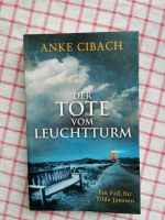 Anke Cibach: Der Tote vom Leuchtturm Niedersachsen - Hoya Vorschau