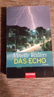 Das Echo  von Minette Walters  TOP Rheinland-Pfalz - Anhausen Vorschau