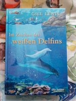 NEU Im Zeichen des weißen Delfins - Gill Lewis München - Pasing-Obermenzing Vorschau