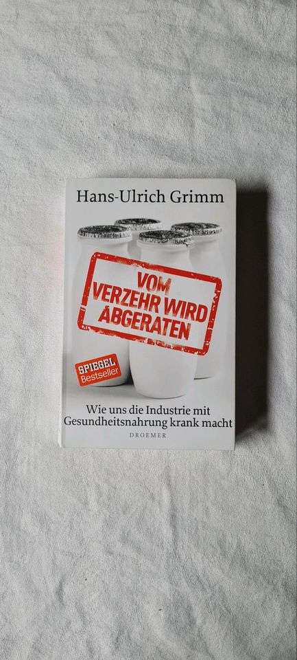 Vom Verzehr wird abgeraten – Enthüllendes Buch |Hans-Ulrich Grimm in Datteln