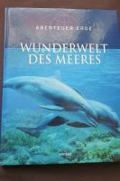 Buch Abenteuer Erde Wunderwelt des Meeres Bayern - Johanniskirchen Vorschau