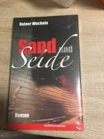 Rainer Wochele: Sand und Seide Roman neu ovp Buch Sachsen - Döbeln Vorschau