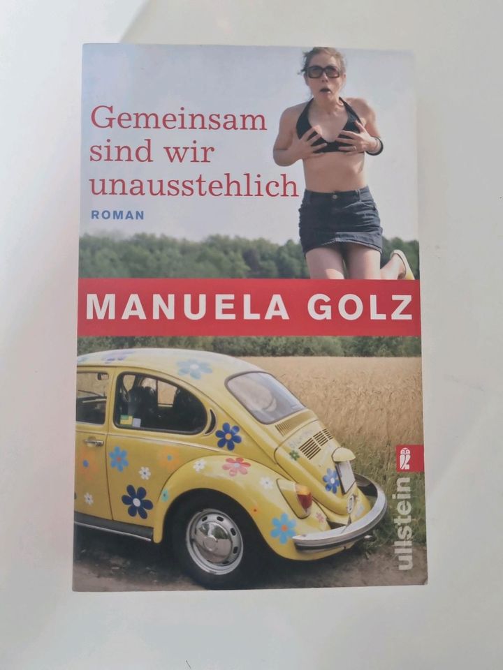 Gemeinsam sind wir unausstehlich Golz, Manuela: in Solingen