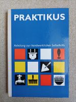 Buch - Praktikus / Anleitung zur handwerklichen Selbsthilfe Sachsen-Anhalt - Merseburg Vorschau