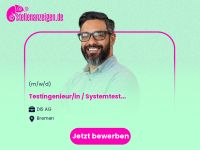 Testingenieur/in / Systemtest (m/w/d) Hemelingen - Sebaldsbrück Vorschau