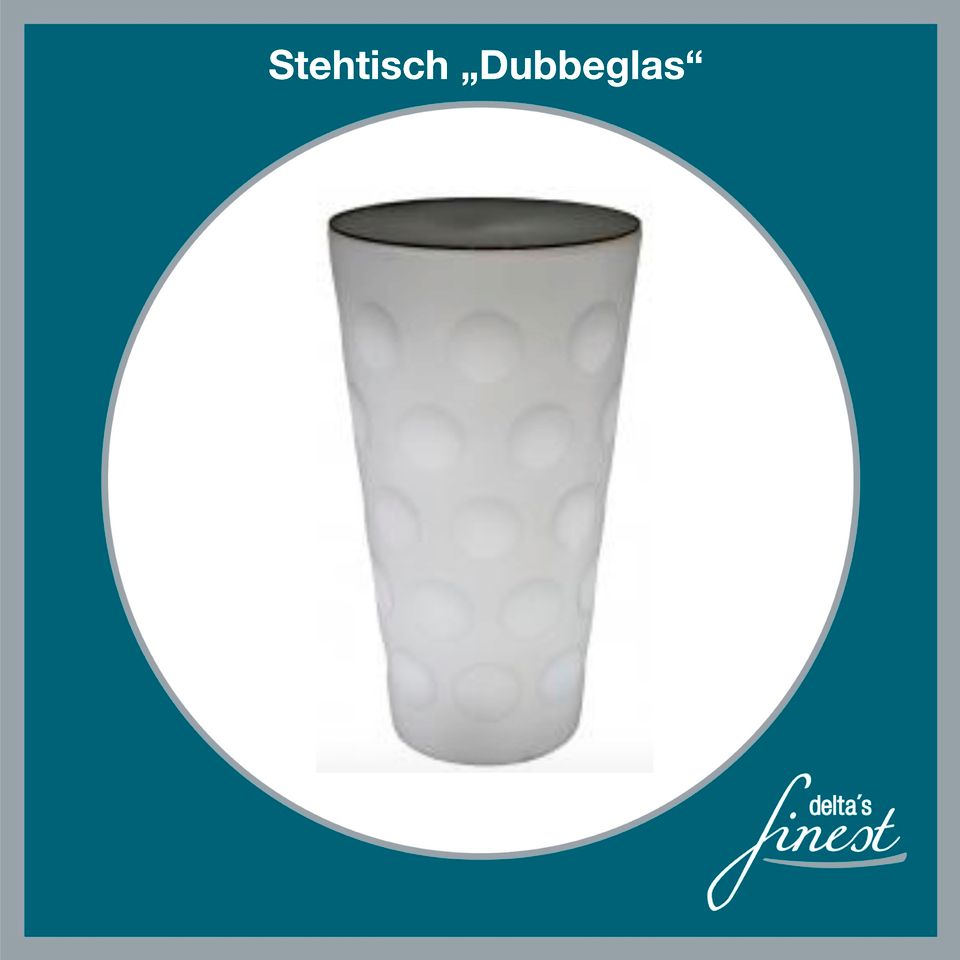 Stehtisch Dubbeglas // zur Miete für Ihr Fest in Ludwigshafen