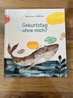 Geburtstag ohne mich? Kinderbuch Bilderbuch Buch Geschichte Baden-Württemberg - Pforzheim Vorschau