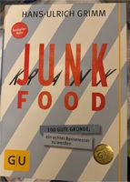 Junk Food - 100 Gründe ein Besseresser zu werden Hans-Ulrich Grim Bochum - Bochum-Mitte Vorschau