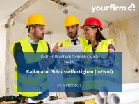 Kalkulator Schlüsselfertigbau (m/w/d) | Metzingen Baden-Württemberg - Metzingen Vorschau