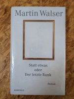 Martin Walser: Statt etwas oder der letzte Rank Nordrhein-Westfalen - Büren Vorschau