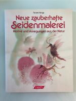 Neue zauberhafte Seidenmalerei - R. Henge - Motive und Anregungen Rheinland-Pfalz - Koblenz Vorschau