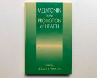 Melatonin in the Promotion of Health (Watson) | 2nd Edition Berlin - Friedenau Vorschau