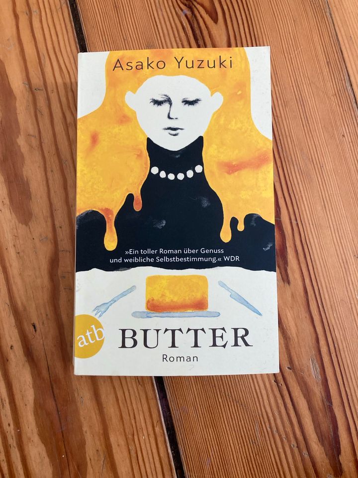 Asako Yuzuki Butter Roman Genuss feministisch Japan Buch in Berlin