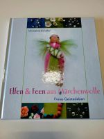 Buch Elfen & Feen aus Märchenwolle, Kreativ, Hobby Wolle Baden-Württemberg - Hagnau am Bodensee Vorschau