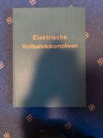 Elektrische Vollbahnlokomotiven, 1930 Nordrhein-Westfalen - Oerlinghausen Vorschau